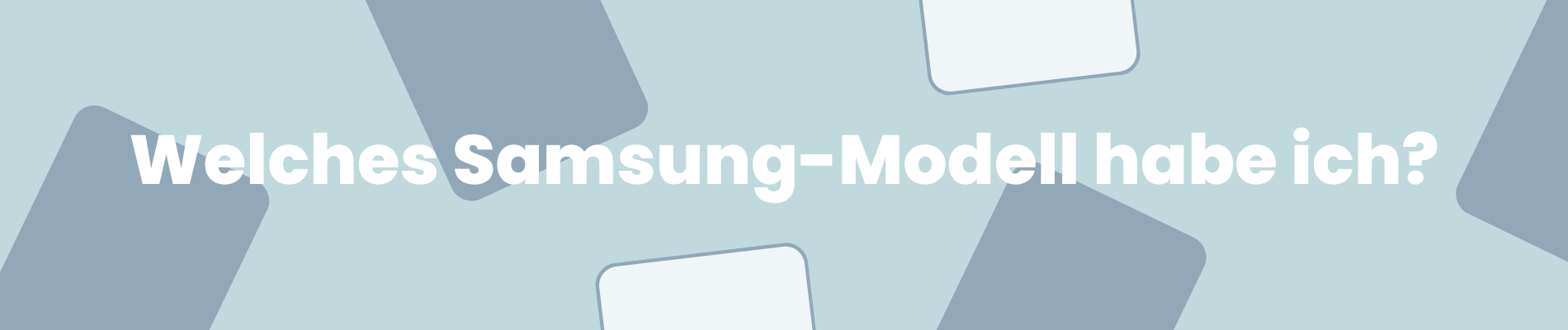 Welches Samsung-Modell habe ich?