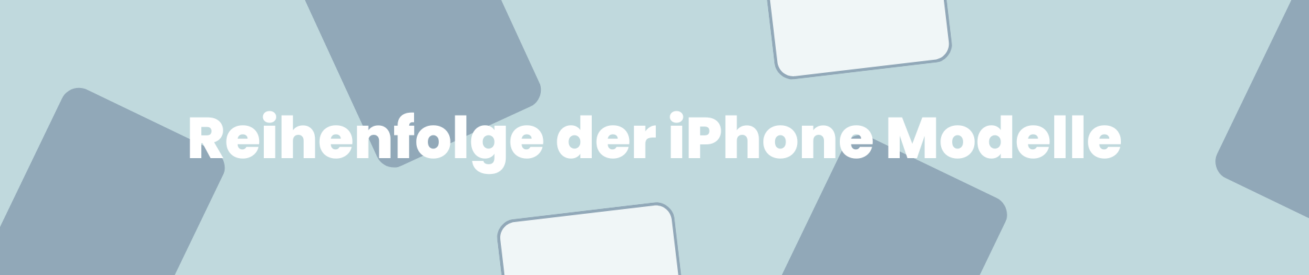 Reihenfolge der iPhone Modelle.